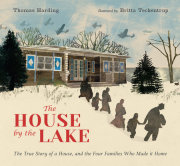 The House by the Lake: The True Story of a House, Its History, and the Four Families Who Made It Home 