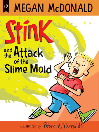 Stink and the Attack of the Slime Mold by Megan McDonald: 9781536213867