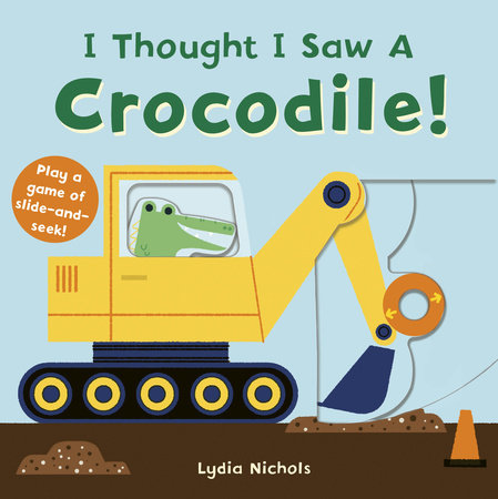 I Thought I Saw A Crocodile!