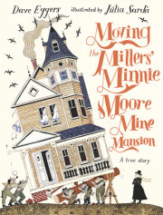 Moving the Millers' Minnie Moore Mine Mansion: A True Story 