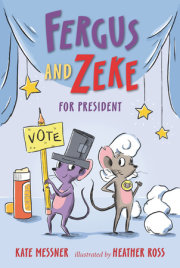 Fergus and Zeke for President 
