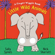 Little Wild Animals: A Finger Wiggle Book 
