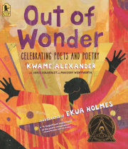 Out of Wonder: Celebrating Poets and Poetry 