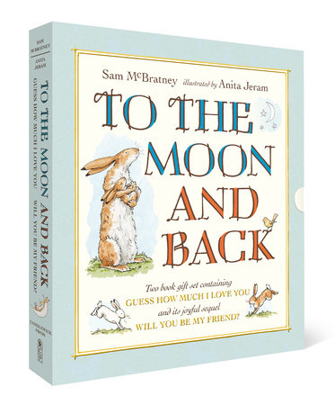 To The Moon And Back Guess How Much I Love You And Will You Be My Friend Slipcase By Sam Mcbratney Penguinrandomhouse Com Books