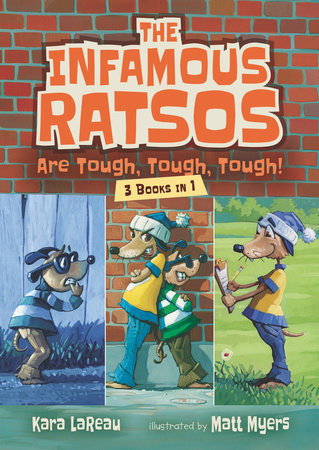 The Infamous Ratsos Are Tough, Tough, Tough! Three Books in One