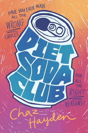 Diet Soda Club by Chaz Hayden: 9781536223125 | PenguinRandomHouse