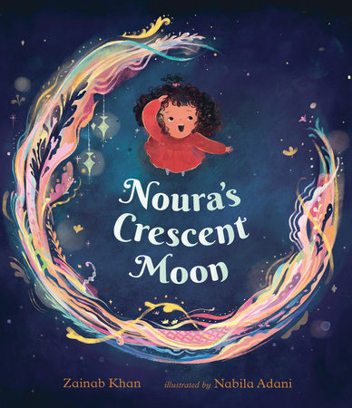 Noura's Crescent Moon by Zainab Khan: 9781536224740 |  : Books