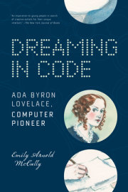 Dreaming in Code: Ada Byron Lovelace, Computer Pioneer 