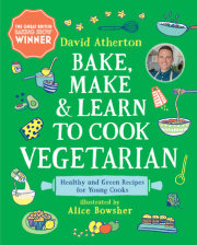 Bake, Make, and Learn to Cook Vegetarian 