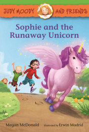 Judy Moody and Friends: Sophie and the Runaway Unicorn 