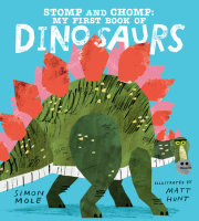 Stomp and Chomp: My First Book of Dinosaurs 