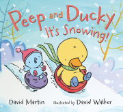 Peep and Ducky It's Snowing! 