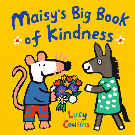 Maisy's Big Book of Kindness by Lucy Cousins: 9781536233544 |  : Books