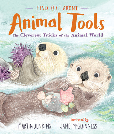 Find Out About Animal Tools by Martin Jenkins: 9781536234046