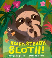 Ready, Steady, Sloth! 