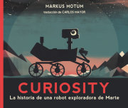 Curiosity: La historia de una robot exploradora de Marte 