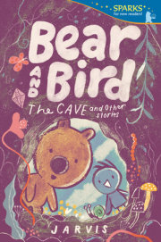 Bear and Bird: The Cave and Other Stories 