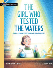 The Girl Who Tested the Waters: Ellen Swallow, Environmental Scientist 