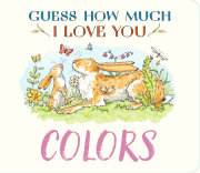 Guess How Much I Love You: Colors 