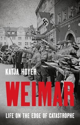 Cover of Weimar: Life on the Edge of Catastrophe