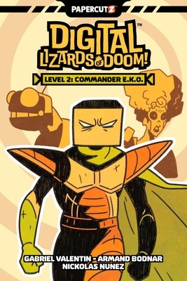 Couverture : Digital Lizards of Doom, tome 2 : Commander E. K. O.