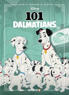 Couverture : Disney Classic Graphic Novel: 101 Dalmatians