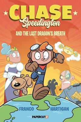 Couverture : Chase Speedington, tome 1 : And the Last Dragon's Breath
