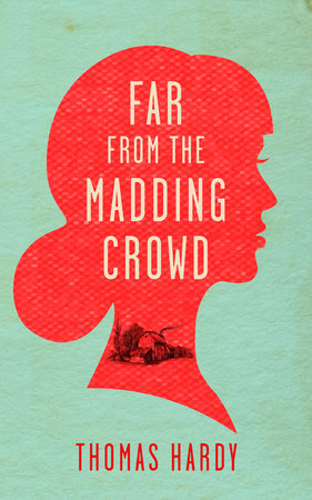 Far from the Madding Crowd (Movie Tie-in Edition)