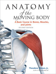 Anatomy of the Moving Body, Second Edition 
