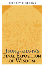 Tsong-kha-pa's Final Exposition of Wisdom 