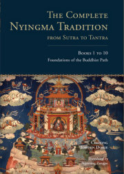 The Complete Nyingma Tradition from Sutra to Tantra, Books 1 to 10 