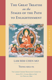 The Great Treatise on the Stages of the Path to Enlightenment (Volume 1) 