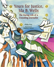 Yours for Justice, Ida B. Wells 