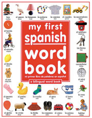 My First Spanish Word Book / Mi Primer Libro De Palabras EnEspañol