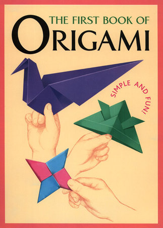 The First Book of Origami by Kodansha International: 9781568364339 |  : Books