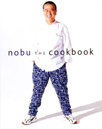Nobu by Nobuyuki Matsuhisa: 9781568364896 | PenguinRandomHouse.com