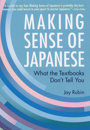 Making Sense of Japanese by Jay Rubin 9781568364926