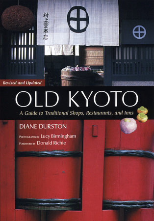 Old Kyoto by Diane Durston: 9781568365459 | PenguinRandomHouse.com