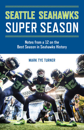 Seattle Seahawks: Reliving the Road to Their Super Bowl XLVIII Win