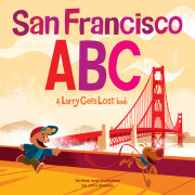 San Francisco ABC: A Larry Gets Lost Book 