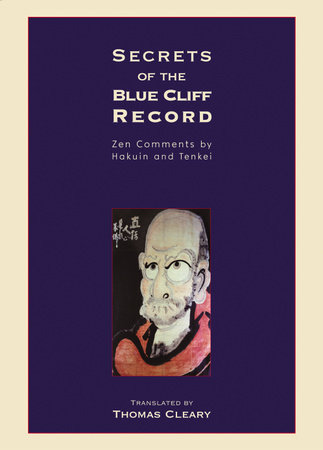 Secrets of the Blue Cliff Record: 9781570629129 | PenguinRandomHouse.com:  Books