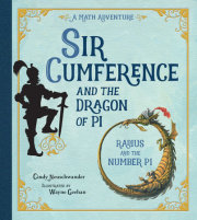 Sir Cumference and the Dragon of Pi 