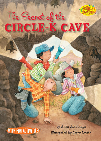 The Secret of the Circle-K Cave by Anna Jane Hays: 9781575651897 |  : Books