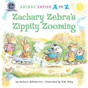 Zachary Zebra's Zippity Zooming