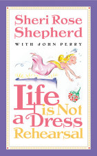 Life is Not a Dress Rehearsal