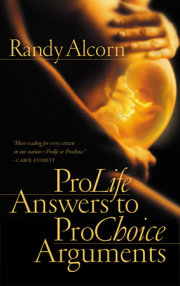 Pro-Life Answers to Pro-Choice Arguments 