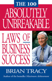 The 100 Absolutely Unbreakable Laws of Business Success 