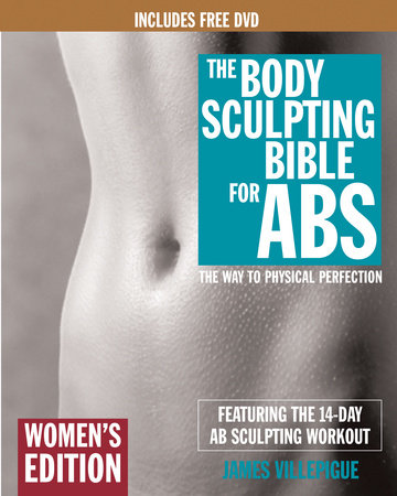 The Body Sculpting Bible for Abs: Women's Edition, Deluxe Edition by James  Villepigue, Mike Mejia: 9781578262656