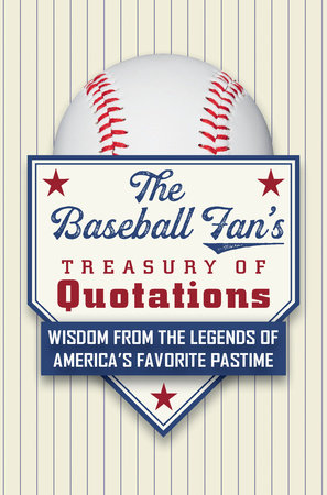 The Baseball Fan's Treasury of Quotations