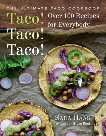 Taco! Taco! Taco! by Sara Haas: 9781578267521 | PenguinRandomHouse.com:  Books